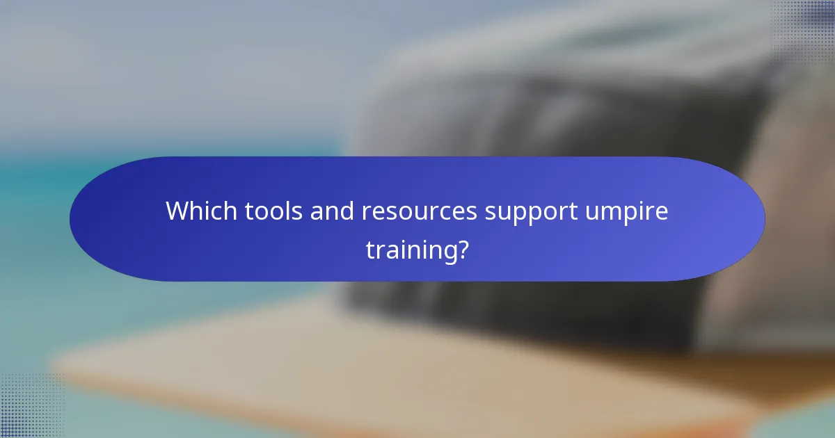 Which tools and resources support umpire training?